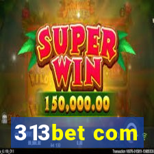 313bet com